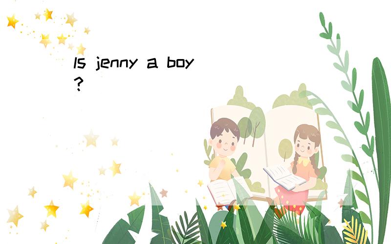 ls jenny a boy?