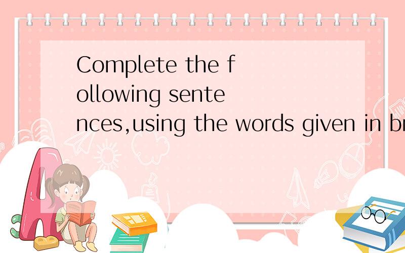 Complete the following sentences,using the words given in brackets!1.I ...that it was a mistake to let him go（can´t help）2.After drinking heavily at the New York´s Eve party,...the next morning with a painful headache（waken）3.His