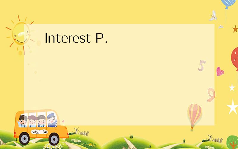 Interest P.